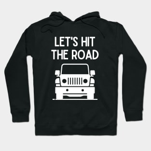 Let's hit the road! Hoodie